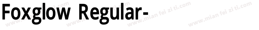 Foxglow Regular字体转换